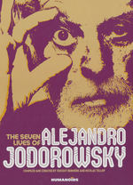 Seven Lives of Alejandro Jodorowsky, The (Bernière; Vincent (Ed.))