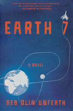 Earth 7: A Novel (HC) (Unferth, Deb Olin)