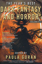 Year's Best Dark Fantasy & Horror, The (TPB) nr. 1: Year's Best Dark Fantasy & Horror, The : Volume One (Guran, Paula (Ed.))