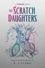 Scapegracers (HC) nr. 2: Scratch Daughters (Clarke, Hannah Abigail)