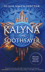 Failures of Four Kingdoms (TPB) nr. 1: Kalyna The Soothsayer (Spector, Elijah Kinch)