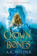 Amassia Series, The (TPB) nr. 1: Crown of Bones (Wilder, A.K.)