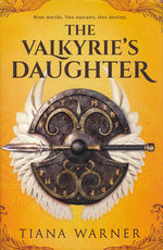 Helheim Prophecy, The (HC) nr. 1: Valkyrie's Daughter, The (Warner, Tiana)