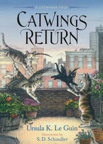 Catwings Tale, A nr. 2: Catwings Return (Ill. af S. D. Schindler) (Le Guin, Ursula K.)