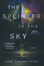 Splinter in the Sky, The (HC) (Ashing-Giwa, Kemi)