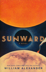 Sunward: A Novel (TPB) (Alexander, William )