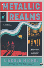 Metallic Realms: A Novel (HC) (Michel, Lincoln)