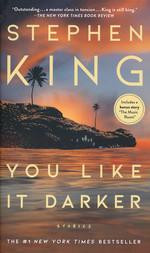 You Like It Darker: Stories (King, Stephen)