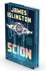 Scion (HC) - (Special Sprayed Edges Edition) (Islington, James)