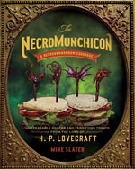 Necronomnomnom (HC)Necromunchicon - Unspeakable Snacks & Terrifying Treats (Cookbook) (Slater, Mike)
