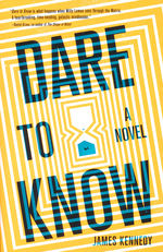 Dare To Know (TPB) (Kennedy, James)