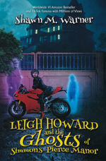 Leigh Howard and the Ghosts of Simmons-Pierce Manor (TPB) (Warner, Shawn M.)