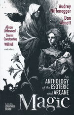 Magic: An Anthology of the Esoteric and Arcane (TPB) - TILBUD (så længe lager haves, der tages forbehold for udsolgte varer) (Oliver, Jonathan (Ed.))