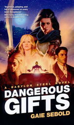 Babylon Steel nr. 2: Dangerous Gifts - TILBUD (så længe lager haves, der tages forbehold for udsolgte varer) (Sebold, Gaie)