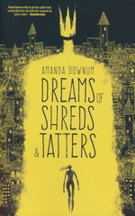 Dreams of Shreds & Tatters (TPB) - TILBUD (så længe lager haves, der tages forbehold for udsolgte varer) (Downum, Amanda)
