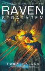 Machineries of Empire, The (TPB) nr. 2: Raven Stratagem (Lee, Yoon Ha)