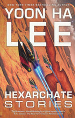 Machineries of Empire, The (TPB) nr. 3,5: Hexarchate Stories (Lee, Yoon Ha)