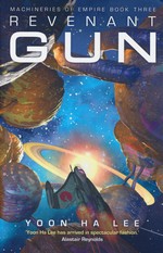 Machineries of Empire, The (TPB) nr. 3: Revenant Gun (Lee, Yoon Ha)