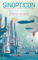 Sinopticon: New Chinese Science Fiction (TPB) (Ni, Xueting Christine (Ed.))