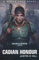Astra Militarum (TPB) nr. 2: Cadian Honour (af Justin D. Hill) (Warhammer 40K)