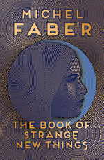 Book of Strange New Things, The (TPB) (Faber, Michel)