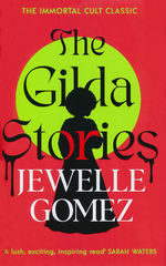 Gilda Stories, The: The Immortal Cult Classic (HC) (Gomez, Jewelle)