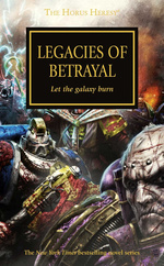 Horus Heresy, The nr. 31: Legacies of Betrayal: Let the galaxy burn (af Graham McNeill mfl.) (Warhammer 40K)