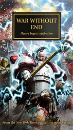Horus Heresy, The nr. 33: War Without End (Ed. Laurie Goulding) (Warhammer 40K)