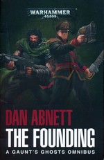 Gaunt's Ghosts Omnibus (TPB) nr. 1: Founding, The (First and Only, Ghostmaker & Necropolis) (af Dan Abnett) (Warhammer 40K)