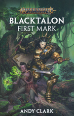 Age of Sigmar: Blacktalon (TPB) nr. 1: Blacktalon: First Mark (Andy Clark) (Warhammer)