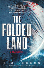 Relics (TPB) nr. 2: Folded Land, The (Lebbon, Tim)