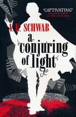 Shades of Magic (TPB) nr. 3: Conjuring of Light, A (Schwab, V. E.)