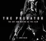 Predator, The: The Art and Making of the Film (HC) (Art Book) (Nolan, James)