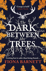 Dark Between the Trees, The (TPB) (Barnett, Fiona)