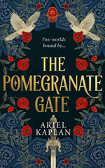 Mirror Realm Cycle, The (HC) nr. 1: Pomegranate Gate, The (Kaplan, Ariel)