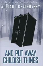 Terrible Worlds: Destinations (HC) nr. 3: And Put Away Childish Things (Tchaikovsky, Adrian)