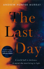 Last day, The: A Novel (TPB) (Murray, Andrew Hunter)