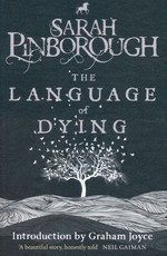 Language of Dying, The (TPB) - TILBUD (så længe lager haves, der tages forbehold for udsolgte varer) (Pinborough, Sarah)