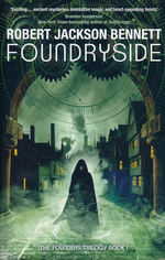 Founders Trilogy, The (TPB) nr. 1: Foundryside (Bennett, Robert Jackson)