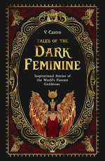 Tales of the Dark Feminine (HC) - (Special Sprayed Edges Edition) (Castro, V. (Ed.))