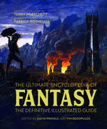 Ultimate Encyclopedia of Fantasy, The: The definitive illustrated guide (HC) (Guide Book) (Pringle, David (Ed.) & Dedopulos, Tim (Ed.))