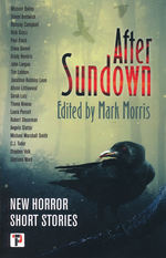 New Horror Short Stories (TPB) nr. 1: After Sundown (Ed. Mark Morris) (Flame Tree Publishing)