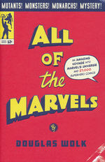 All of the Marvels : An Amazing Voyage into Marvel's Universe and 27,000 Superhero Comics (HC) (Guide Book) (Wolk, Douglas)