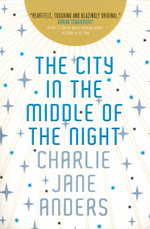 City in the Middle of the Night, The (TPB) (Anders, Charlie Jane)