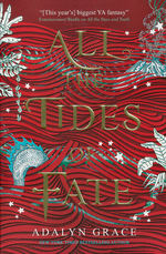 All the Stars and Teeth (TPB) nr. 2: All the Tides of Fate (Grace, Adalyn)