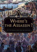 Assassin's Creed (HC)Where's the Assassin? Spot the Assassins Across Eras and Continents (Ubisoft)