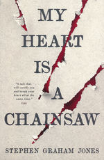 Witch Lake Trilogy, The (TPB) nr. 1: My Heart Is a Chainsaw (Jones, Stephen Graham)
