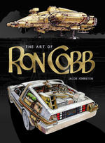 Art of Ron Cobb, The (HC) (Art Book) (Johnston, Jacob)