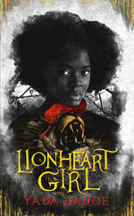 Lionheart Girl (HC) (Badoe, Yaba)