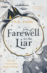 Tales of Fenest (TPB) nr. 3: Farewell to the Liar (Fields, D. K.)